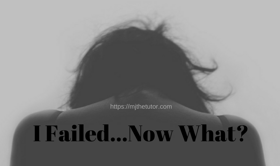 I Failed...Now What?